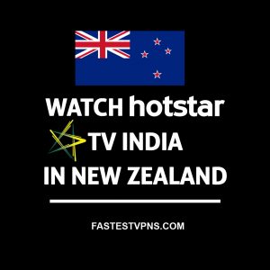 How to Watch Hotstar in New Zealand