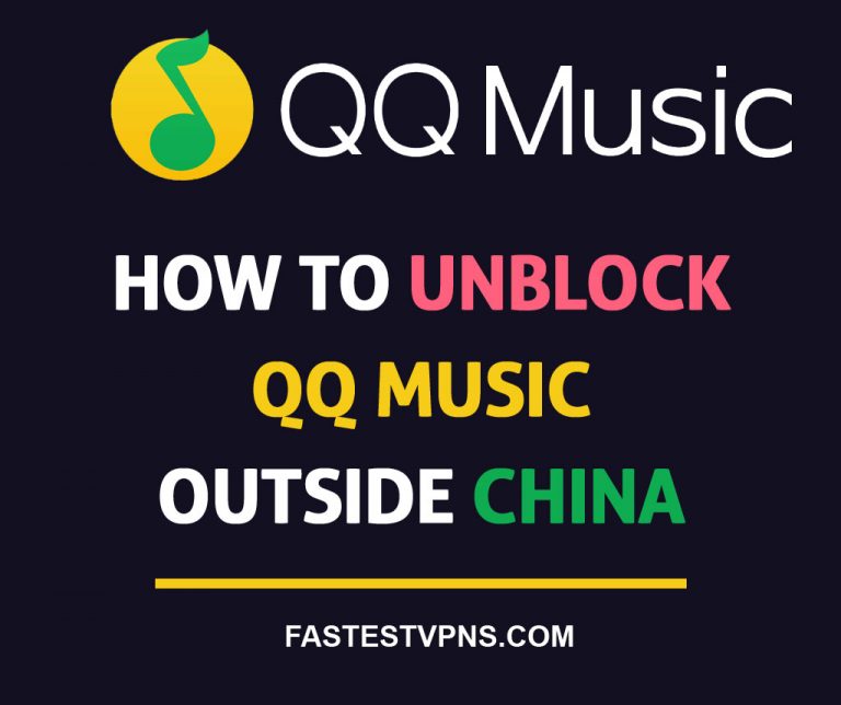 How to Unblock QQ Music Outside China