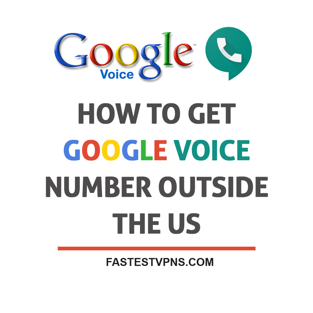 How to Get Google Voice Number Outside the US in 2021