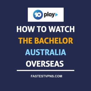 Watch The Bachelor Australia Overseas