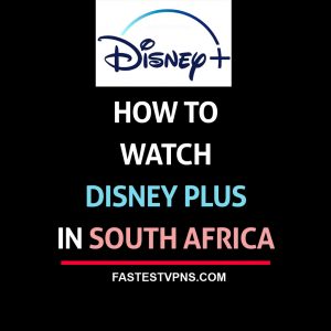 Watch Disney Plus in South Africa