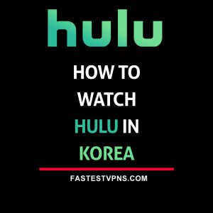 watch hulu in korea