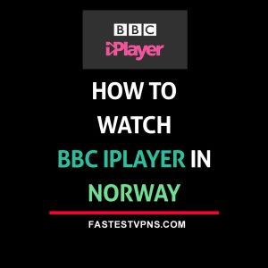 Watch BBC iPlayer in Norway