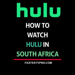 watch Hulu in South Africa