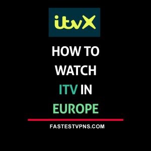 Watch ITVX in Europe