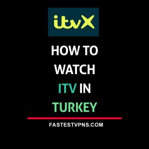 watch ITVX in Turkey